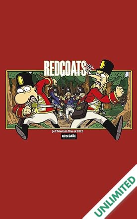 Jeff Martin's War of 1812 Vol. 1: Redcoats-ish